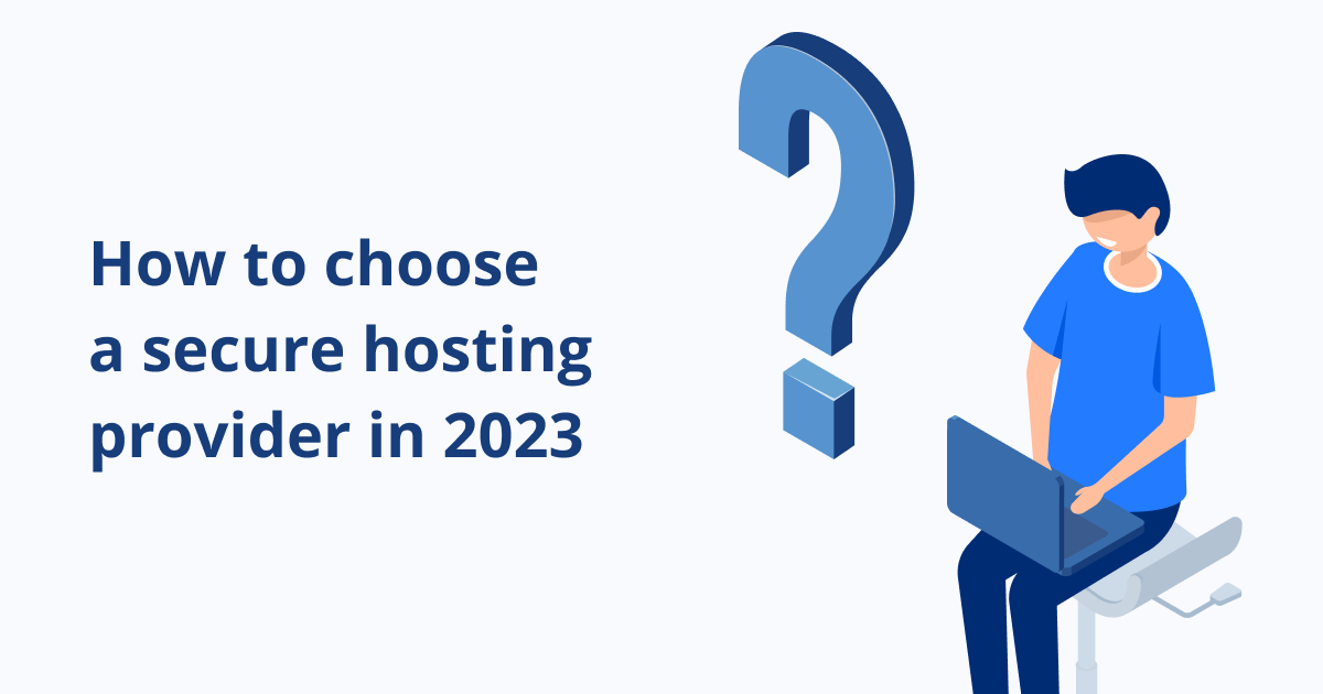 How to choose a secure hosting provider in 2023?